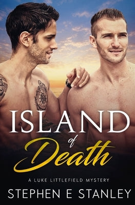 Island of Death: A Luke Littlefield Mystery by Stanley, Stephen E. E.