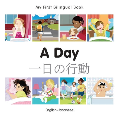 My First Bilingual Book-A Day (English-Japanese) by Milet Publishing