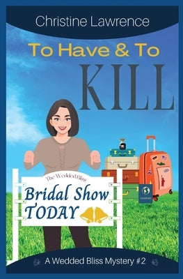 To Have and To Kill by Lawrence, Christine