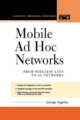 Mobile Ad Hoc Networks by Aggelou, George