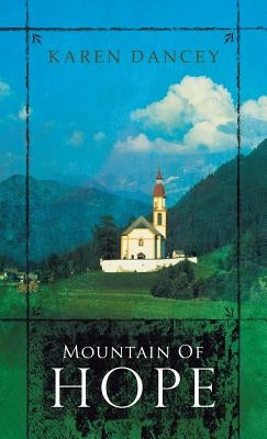 Mountain of Hope by Dancey, Karen