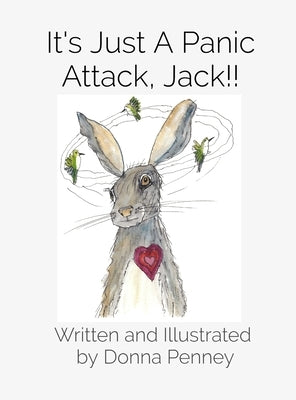 It's Just A Panic Attack, Jack!! by Penney, Donna