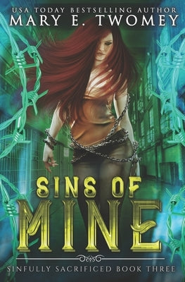 Sins of Mine: A Paranormal Prison Romance by Twomey, Mary E.
