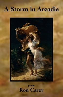 A Storm in Arcadia by Carey, Ron