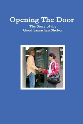 The Good Samaritan Shelter Story by Coleman, Dennis