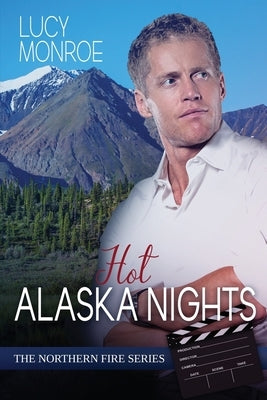 Hot Alaska Nights by Monroe, Lucy