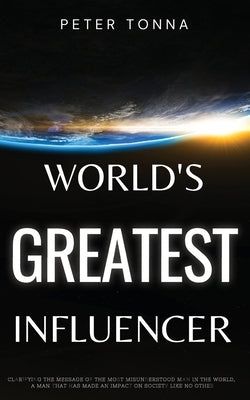 World's Greatest Influencer by Tonna, Peter
