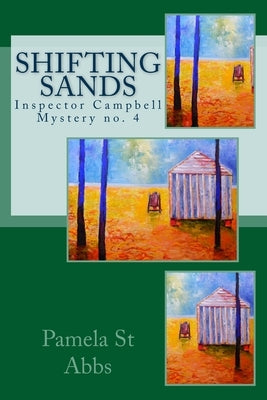 Shifting Sands: Inspector Campbell Mystery no. 4 by St Abbs, Pamela
