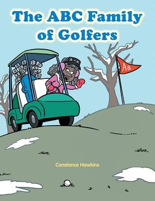 The ABC Family of Golfers by Hawkins, Constance