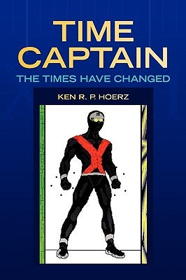 Time Captain by Hoerz, Ken R. P.
