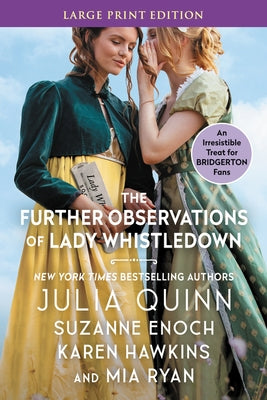 The Further Observations of Lady Whistledown by Quinn, Julia