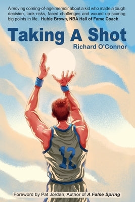 Taking A Shot: Quitting Duke Basketball, Starting a Life by O'Connor
