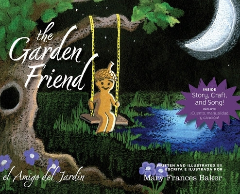 The Garden Friend / el Amigo del Jardin by Baker, Mary Frances