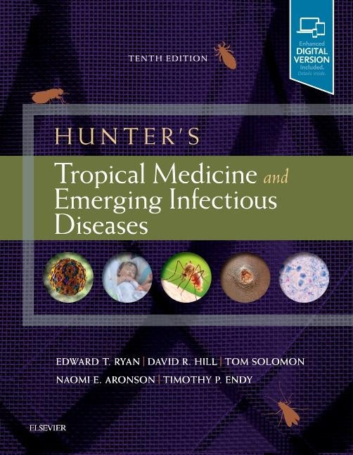 Hunter's Tropical Medicine and Emerging Infectious Diseases by Ryan, Edward T.