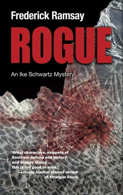 Rogue: An Ike Schwartz Mystery by Ramsay, Frederick