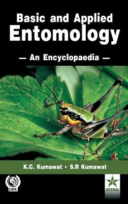 Basic and Applied Entomology an Encyclopedia by Kumawat, K. C. &. Kumawat S. R.