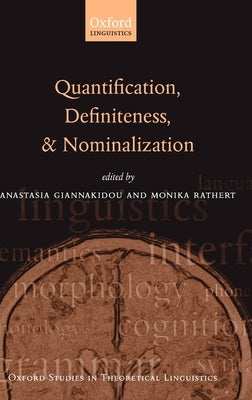 Quantification, Definiteness, and Nominalization by Giannakidou, Anastasia