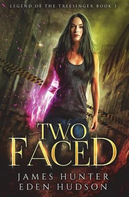 Two-Faced: An Urban Fantasy Adventure by Hudson, Eden