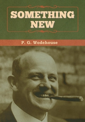 Something New by Wodehouse, P. G.