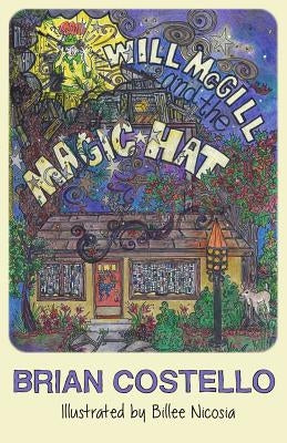 Will McGill and the Magic Hat by Nicosia, Billee