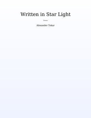 Written in Star Light by Tokar, Alexander