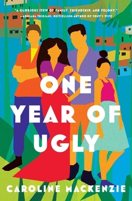 One Year of Ugly by MacKenzie, Caroline
