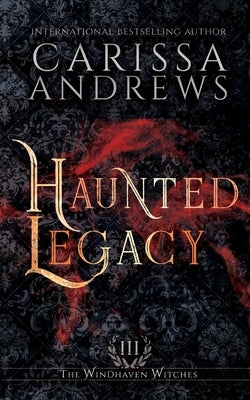 Haunted Legacy: A Supernatural Ghost Series by Andrews, Carissa