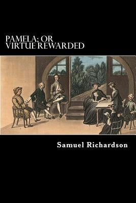 Pamela; or Virtue Rewarded by Struik, Alex
