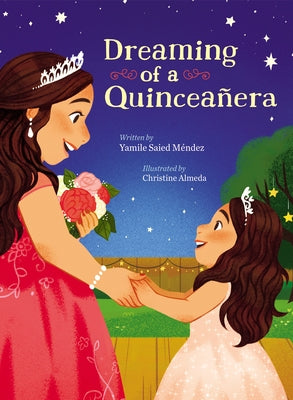 Dreaming of a Quinceañera by Méndez, Yamile Saied