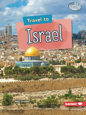 Travel to Israel by Doeden, Matt