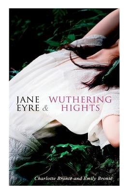 Jane Eyre & Wuthering Hights by Brontë, Charlotte
