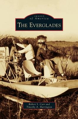 Everglades by Carr, Robert S.