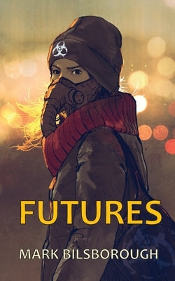 Futures by Bilsborough, Mark