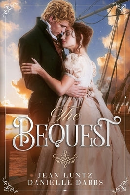 The Bequest: (Regency Romance) by Dabbs, Danielle