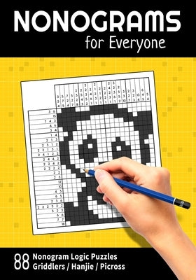 Nonograms for Everyone: 88 Nonogram Logic Puzzles (Griddlers / Hanjie / Picross) by Bad Bird