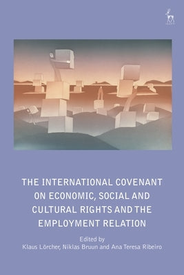 The International Covenant on Economic, Social and Cultural Rights and the Employment Relation by Lörcher, Klaus