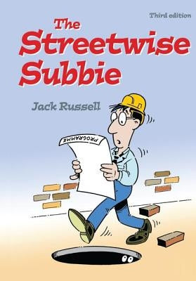 The Streetwise Subbie, 3rd Ed by Russell, Jack