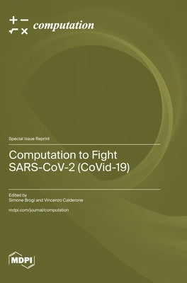 Computation to Fight SARS-CoV-2 (CoVid-19) by Brogi, Simone