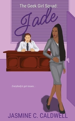 The Geek Girl Squad: Jade by Caldwell, Jasmine C.