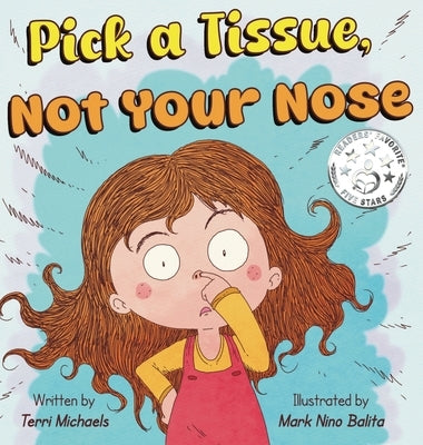 Pick A Tissue, Not Your Nose by Michaels, Terri
