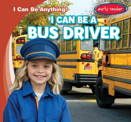 I Can Be a Bus Driver by Martin, Luke