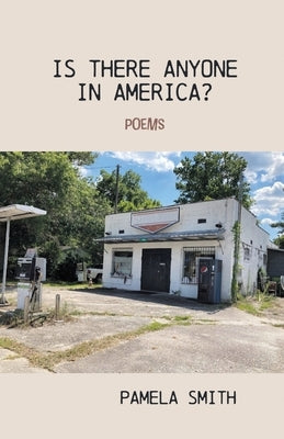 Is There Anyone in America? by Smith, Pamela