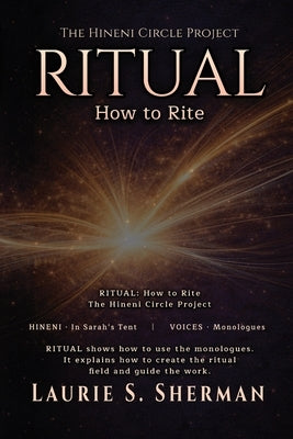 Hineni - Ritual: How to Rite by Sherman, Laurie S.