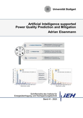 Artificial Intelligence supported Power Quality Prediction and Mitigation by Eisenmann, Adrian