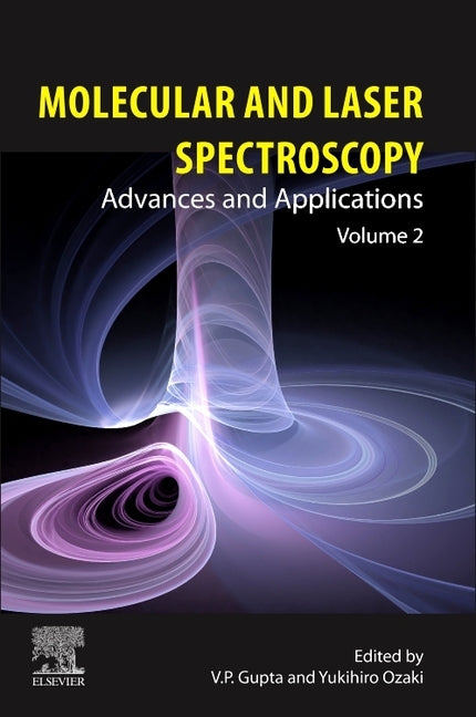 Molecular and Laser Spectroscopy: Advances and Applications: Volume 2 by Gupta, V. P.