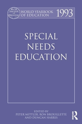 World Yearbook of Education 1993: Special Needs Education by Mittler, Peter