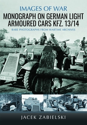 Monograph on German Light Armoured Cars Kfz. 13/14 by Zabielski, Jacek