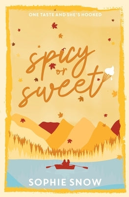 Spicy or Sweet by Snow, Sophie
