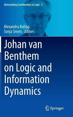 Johan Van Benthem on Logic and Information Dynamics by Baltag, Alexandru