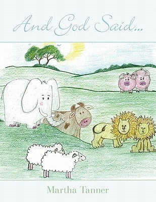 And God Said... by Tanner, Martha